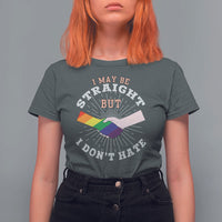 LGBT Gay Pride T Shirt For Women I May Be Straight But I Don't Hate Rainbow Flag Hand - Wonder Print Shop