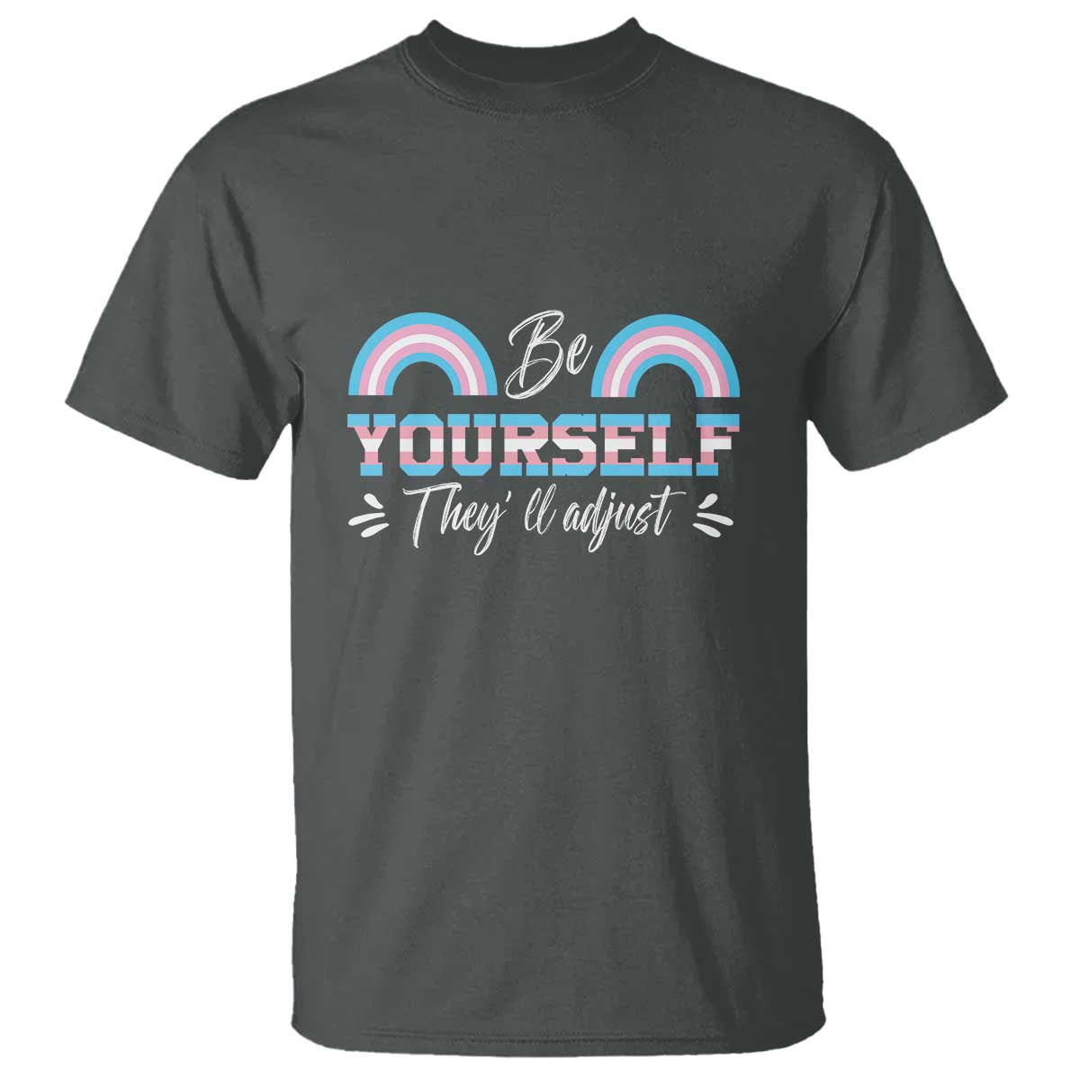 Transgender T Shirt Be Yourself They'll Adjust Vintage Rainbow Trans Pride Flag LGBT - Wonder Print Shop