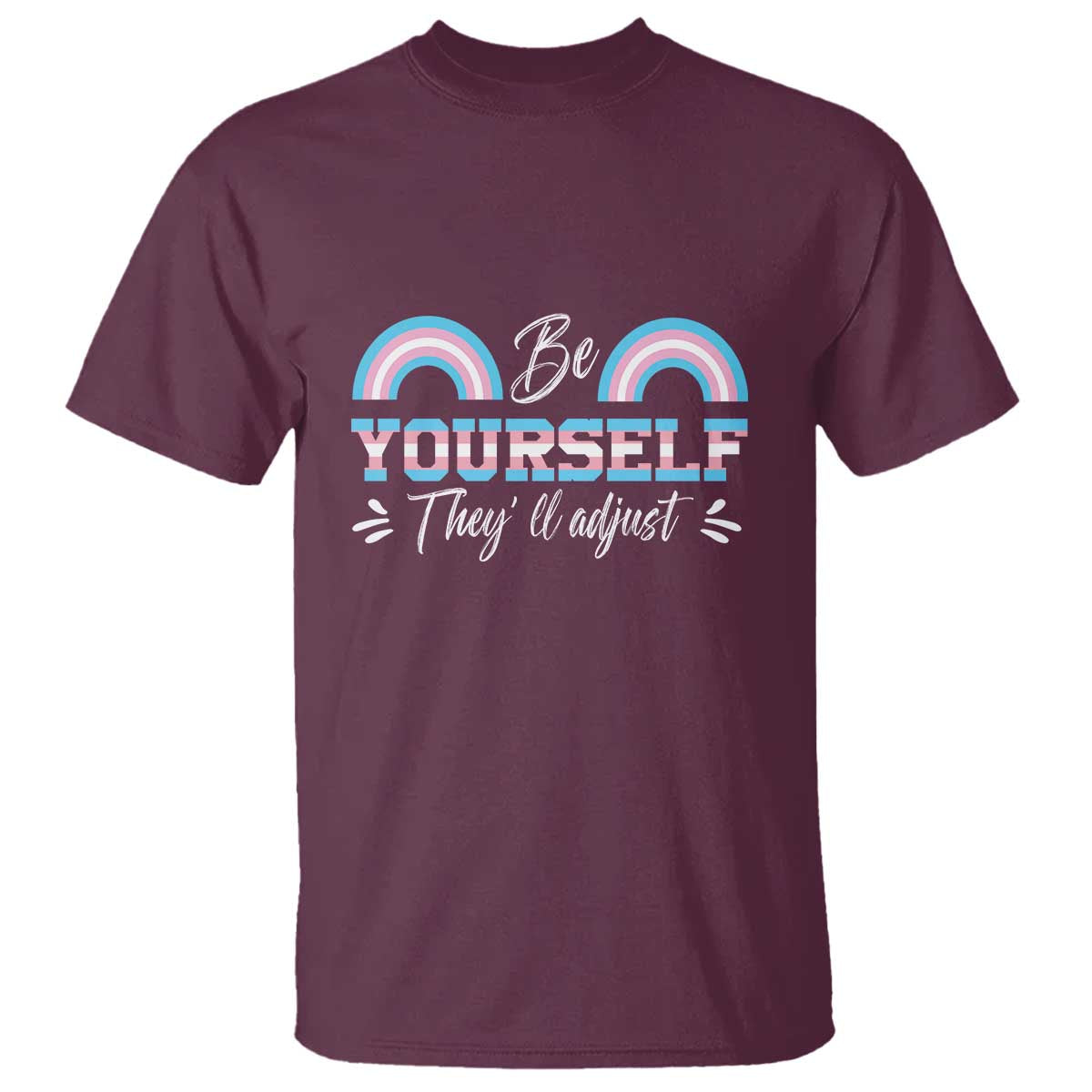 Transgender T Shirt Be Yourself They'll Adjust Vintage Rainbow Trans Pride Flag LGBT - Wonder Print Shop