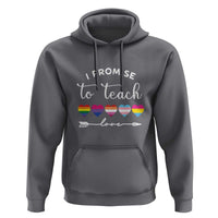 Teacher Hoodie I Promise To Teach Love LGBT-Q Pride Proud Ally Heart - Wonder Print Shop