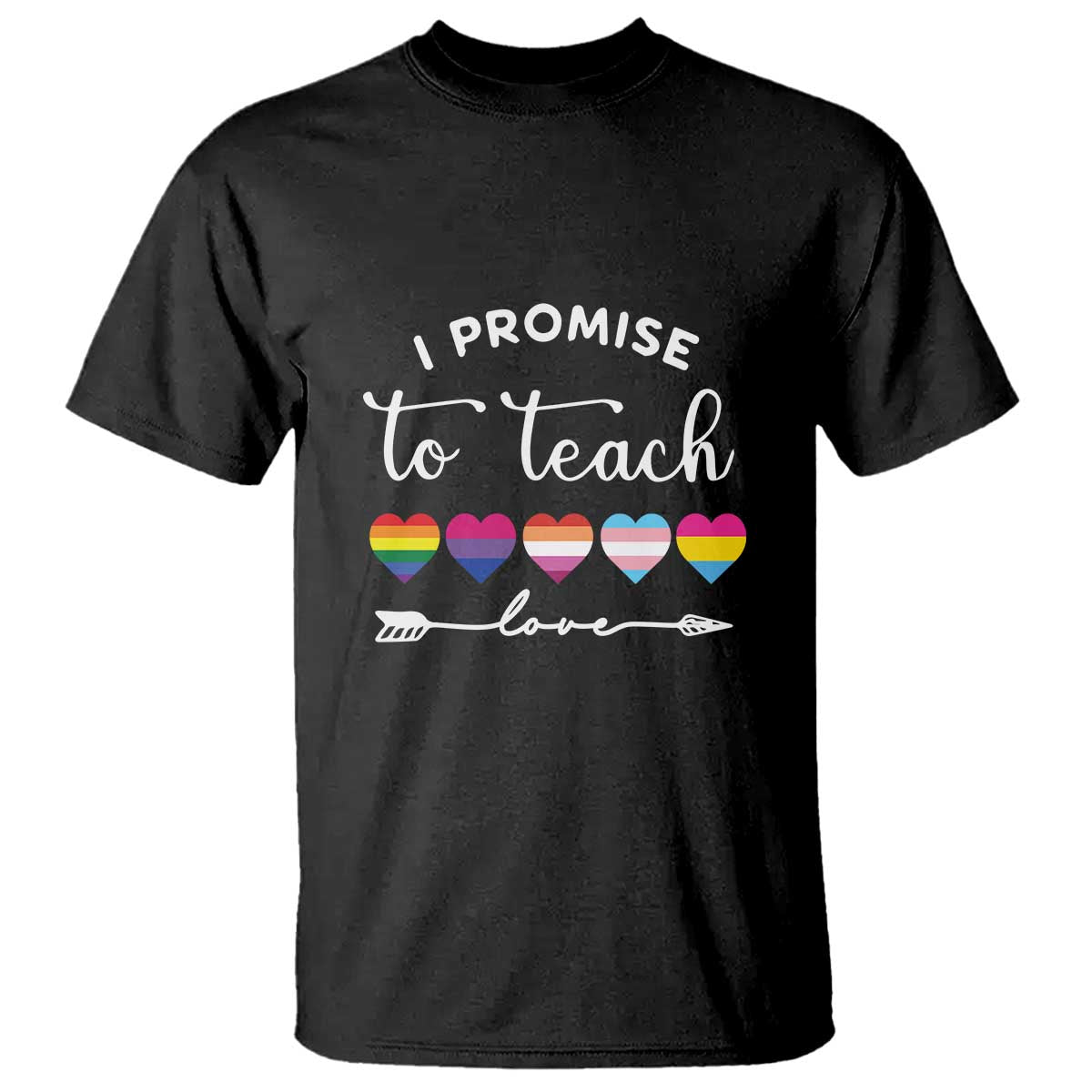Teacher T Shirt I Promise To Teach Love LGBT-Q Pride Proud Ally Heart - Wonder Print Shop