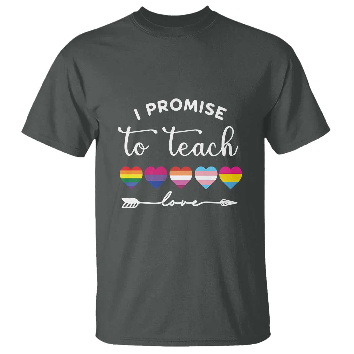 Teacher T Shirt I Promise To Teach Love LGBT-Q Pride Proud Ally Heart - Wonder Print Shop