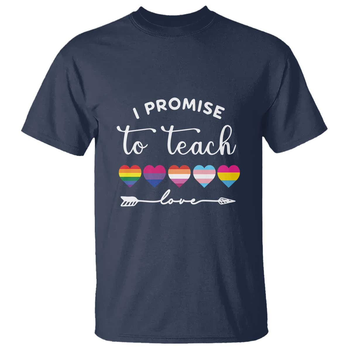Teacher T Shirt I Promise To Teach Love LGBT-Q Pride Proud Ally Heart - Wonder Print Shop