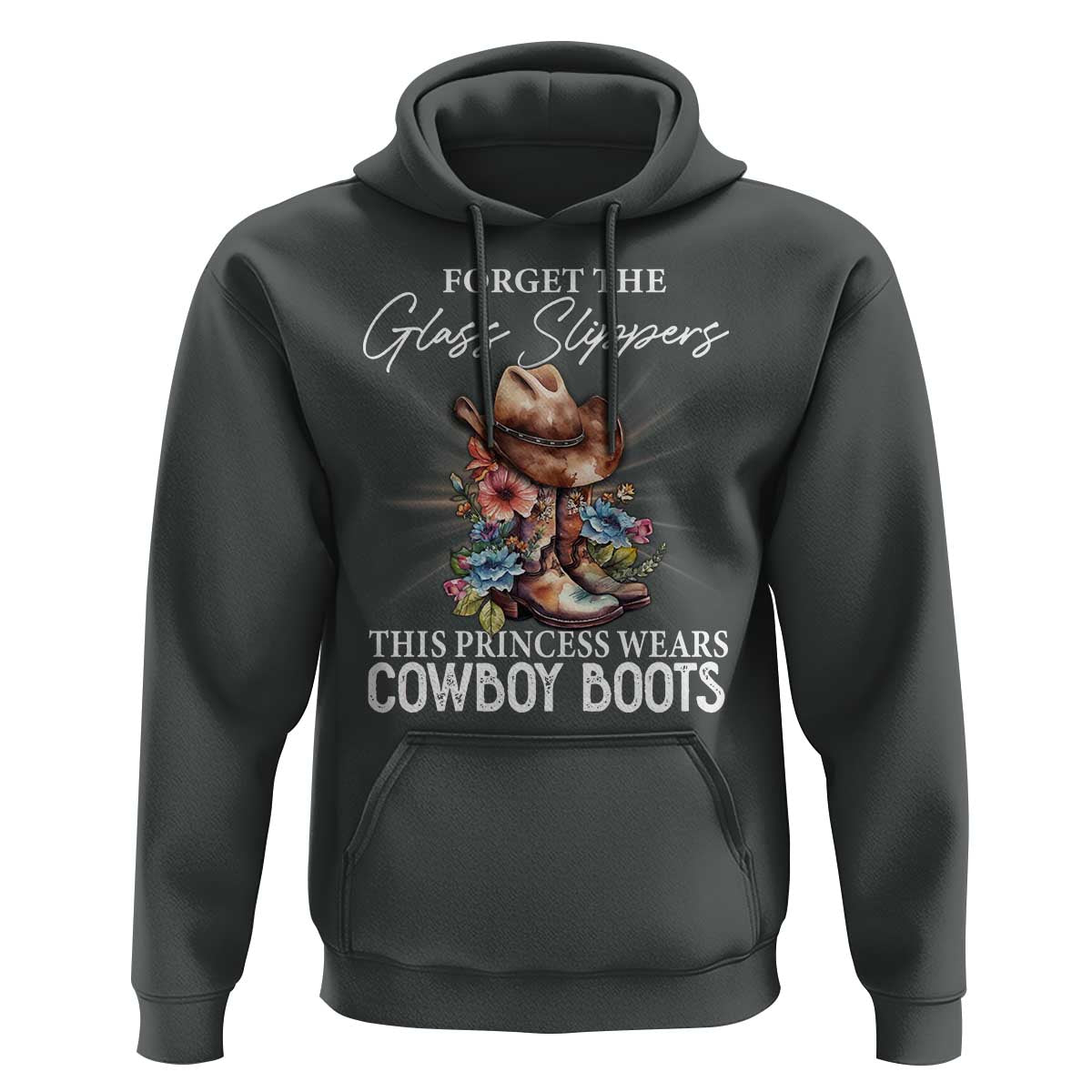 Funny Cowgirl Hoodie Forget Glass Slippers This Princess Wears Boots Western - Wonder Print Shop