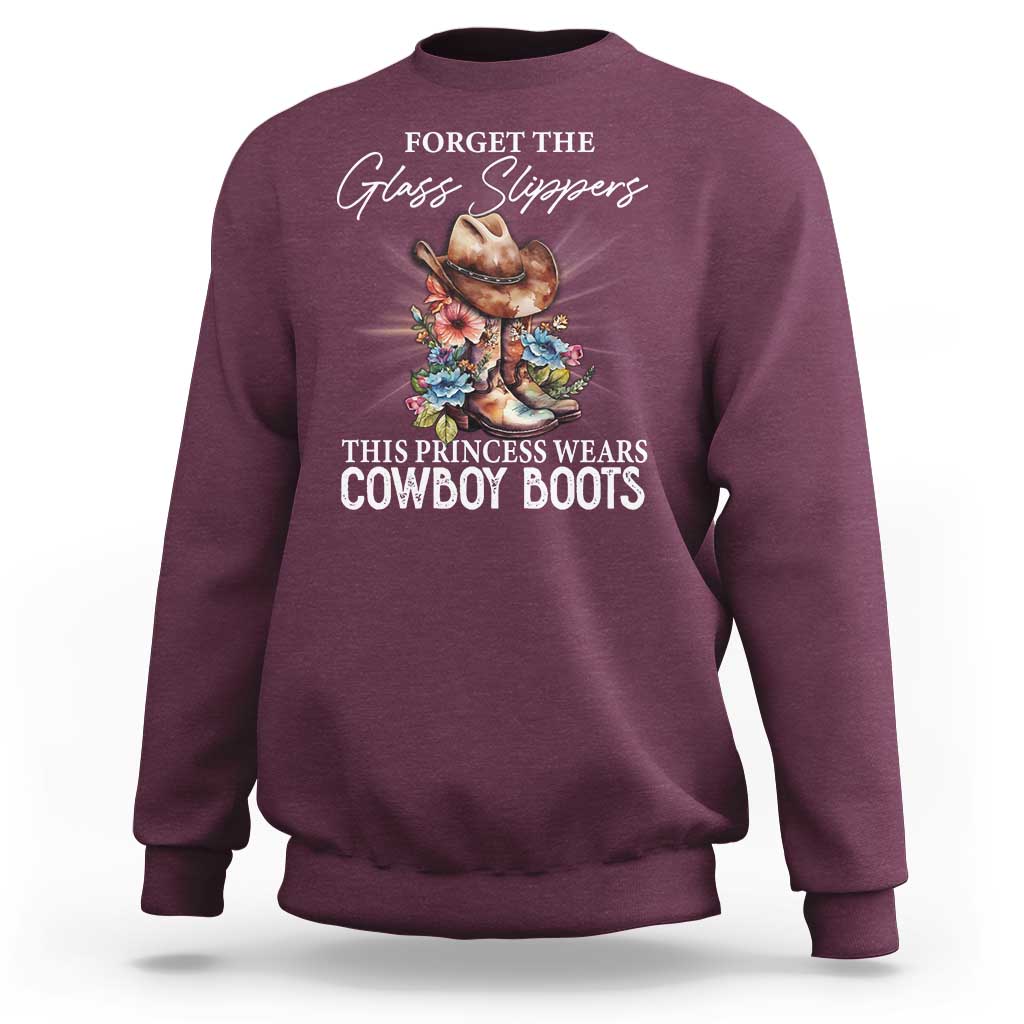 Funny Cowgirl Sweatshirt Forget Glass Slippers This Princess Wears Boots Western - Wonder Print Shop