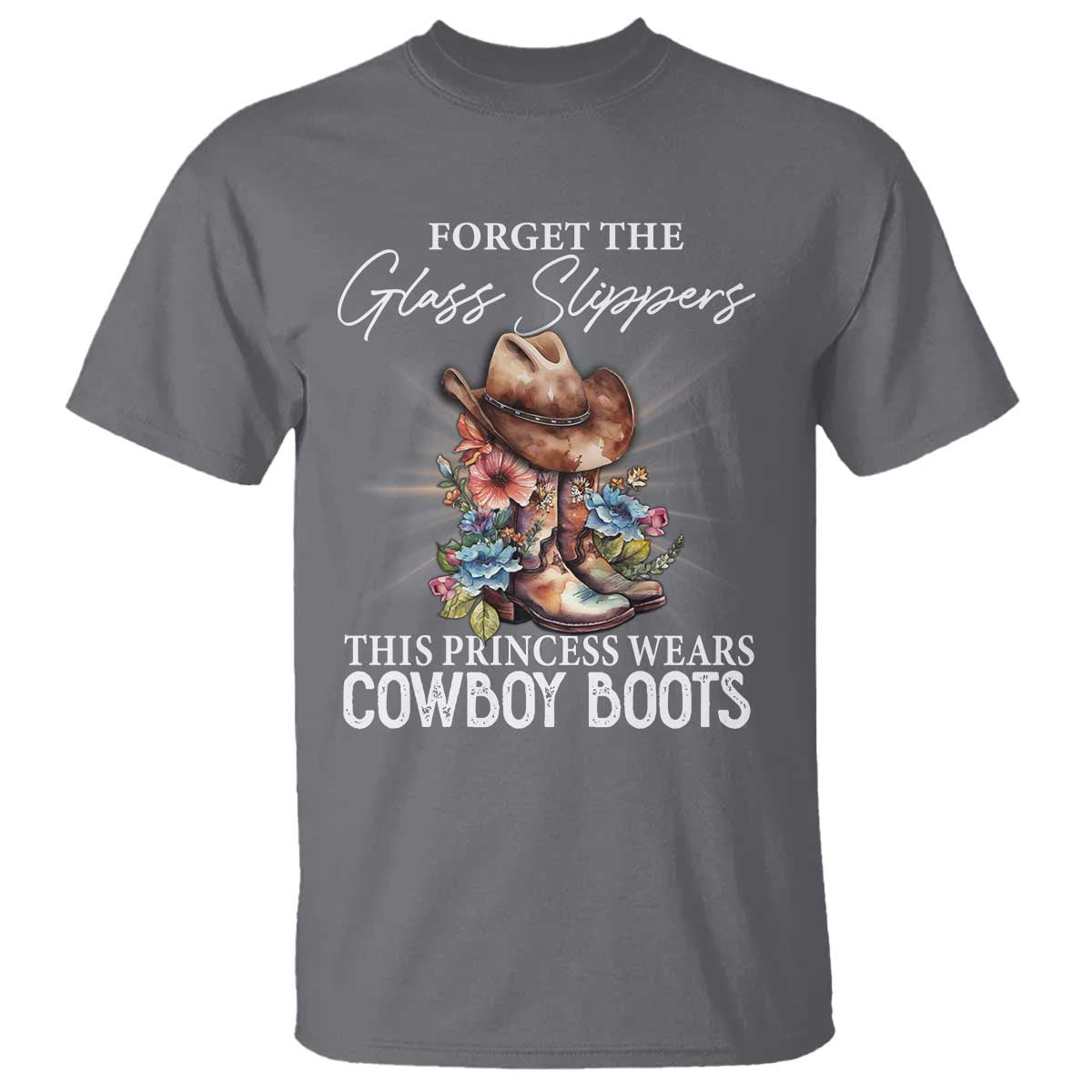 Funny Cowgirl T Shirt Forget Glass Slippers This Princess Wears Boots Western - Wonder Print Shop