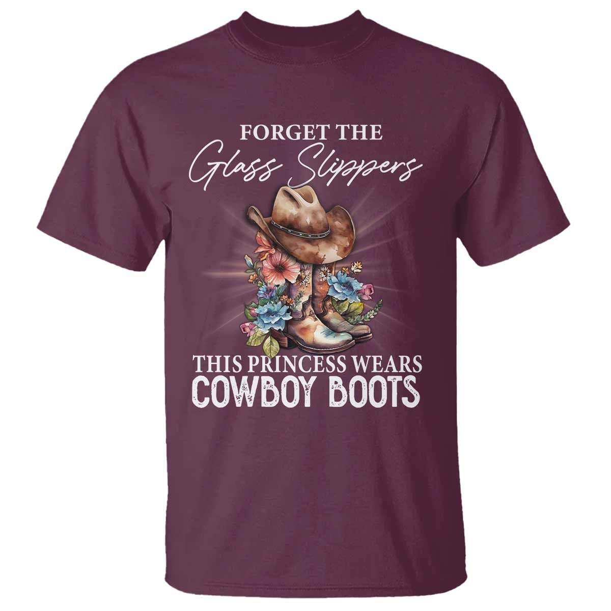 Funny Cowgirl T Shirt Forget Glass Slippers This Princess Wears Boots Western - Wonder Print Shop