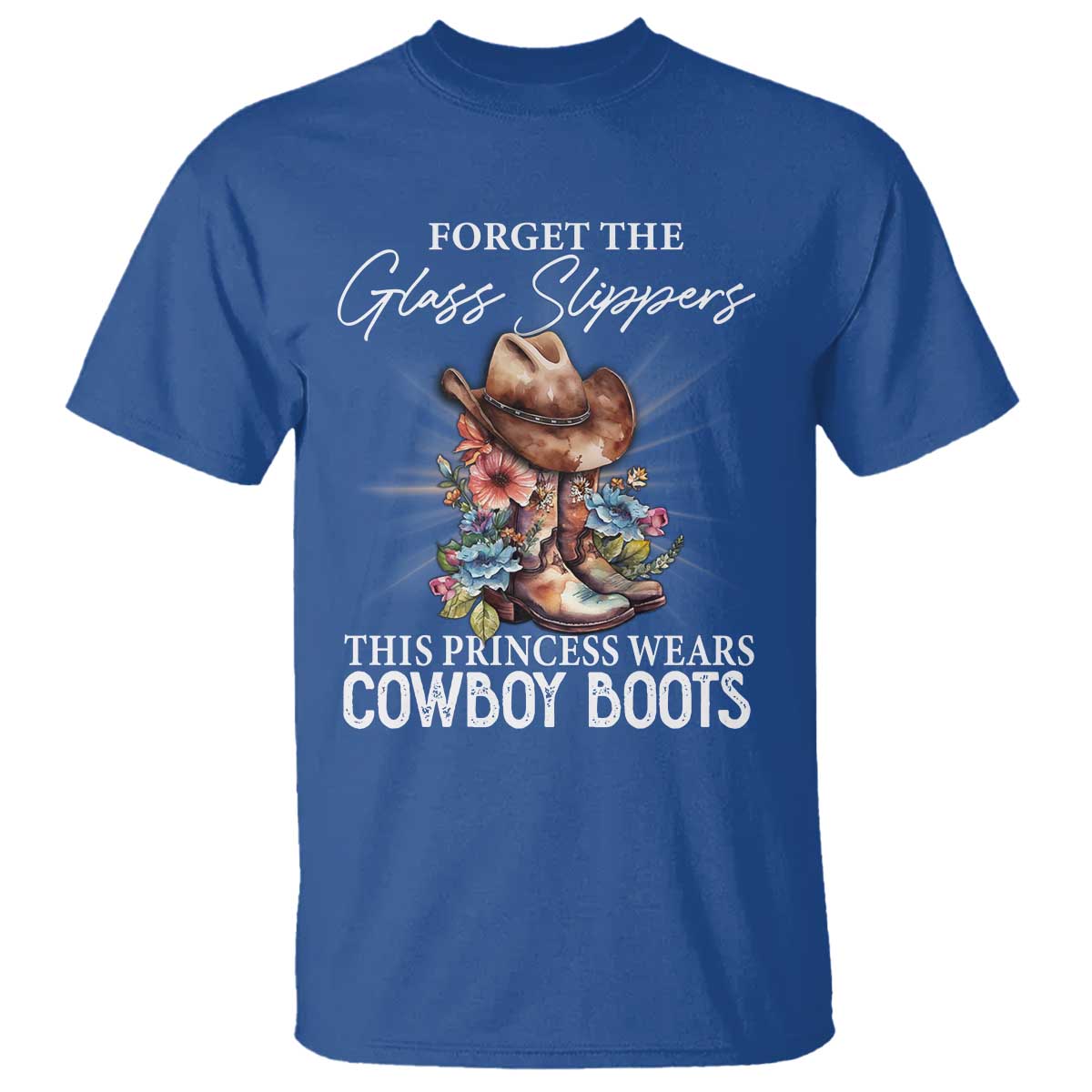Funny Cowgirl T Shirt Forget Glass Slippers This Princess Wears Boots Western - Wonder Print Shop