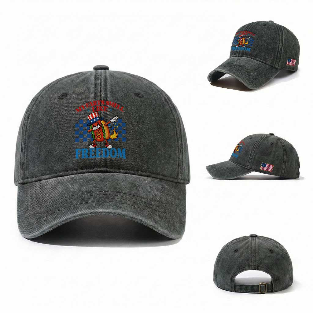 Funny My Farts Smell Like Freedom Washed Cotton Baseball Cap July 4th Hot Dog Lover