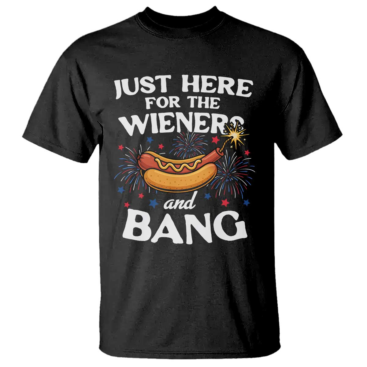Funny Just Here For The Wieners And Bang T Shirt 4th Of July Hot Dog Lover Fireworks - Wonder Print Shop