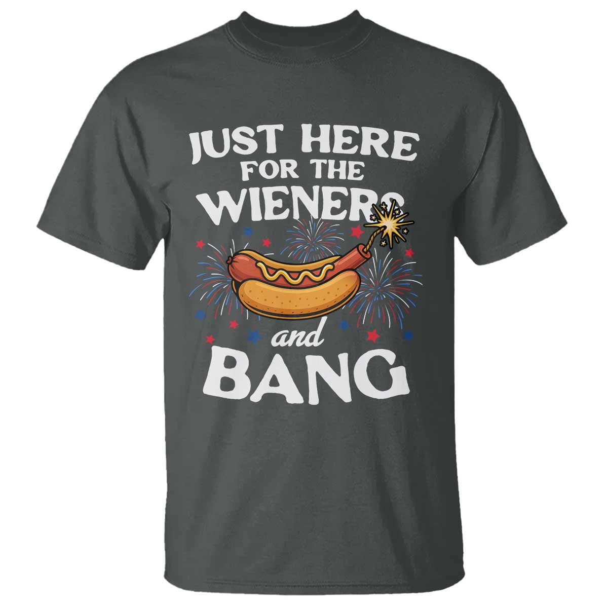 Funny Just Here For The Wieners And Bang T Shirt 4th Of July Hot Dog Lover Fireworks - Wonder Print Shop
