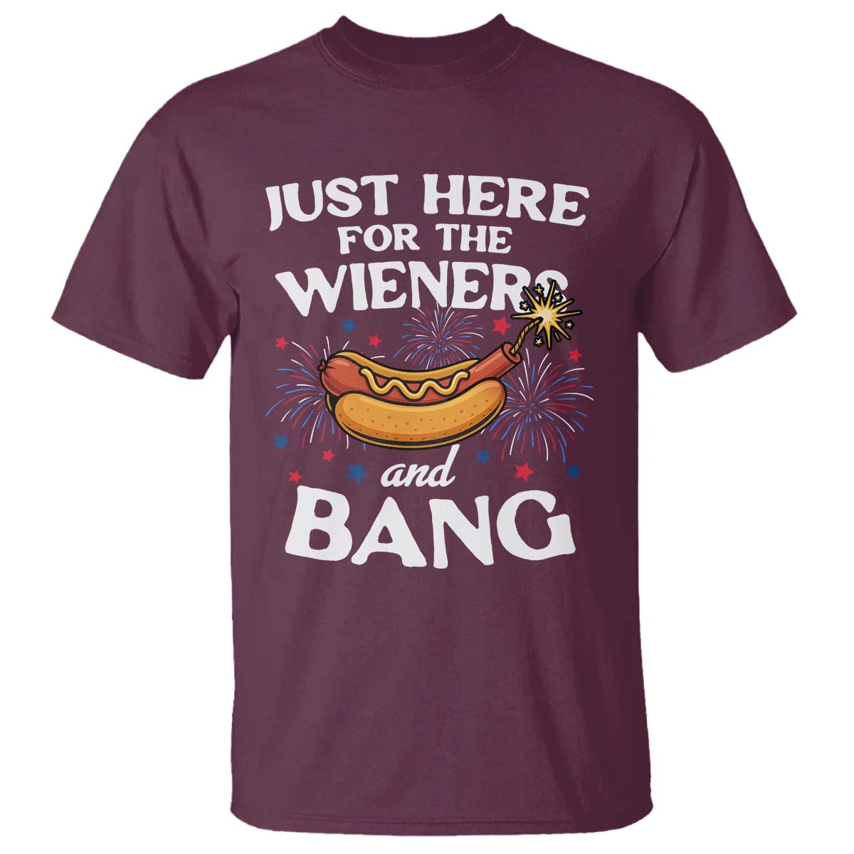 Funny Just Here For The Wieners And Bang T Shirt 4th Of July Hot Dog Lover Fireworks - Wonder Print Shop