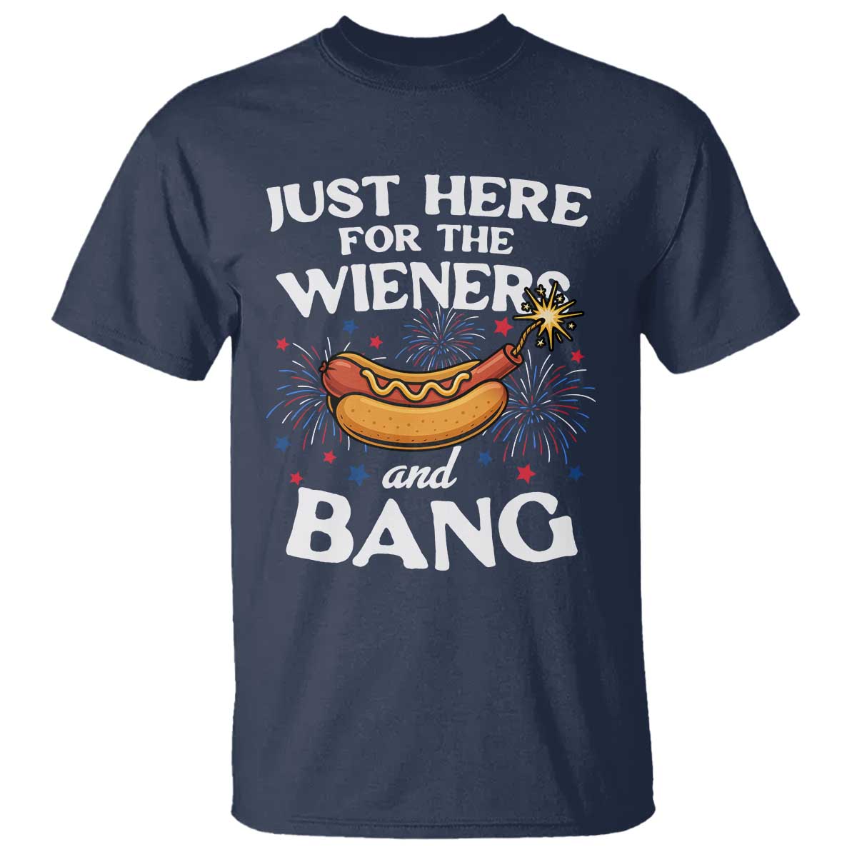 Funny Just Here For The Wieners And Bang T Shirt 4th Of July Hot Dog Lover Fireworks - Wonder Print Shop