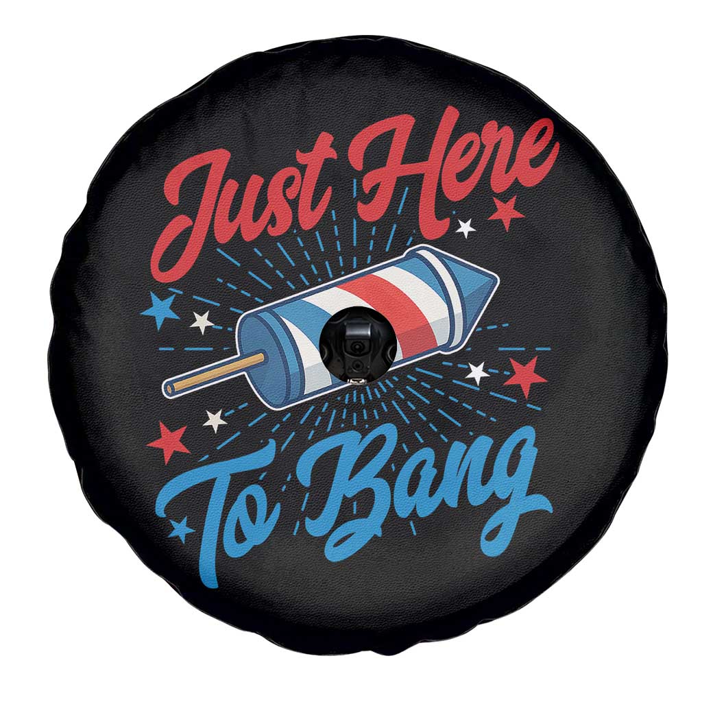 Funny Fireworks Just Here To Bang Spare Tire Cover American Flag Firecracker Rocket - Wonder Print Shop