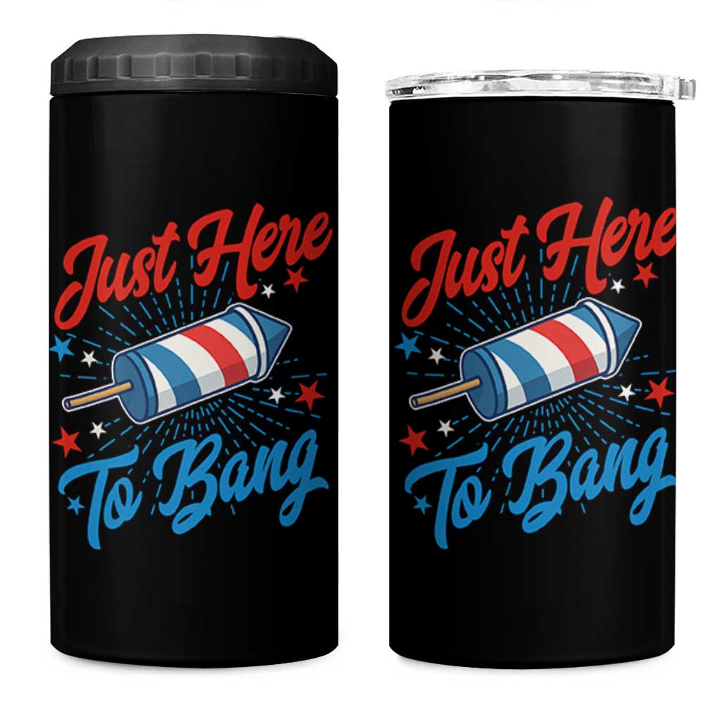 Funny Fireworks Just Here To Bang 4 in 1 Can Cooler Tumbler American Flag Firecracker Rocket - Wonder Print Shop