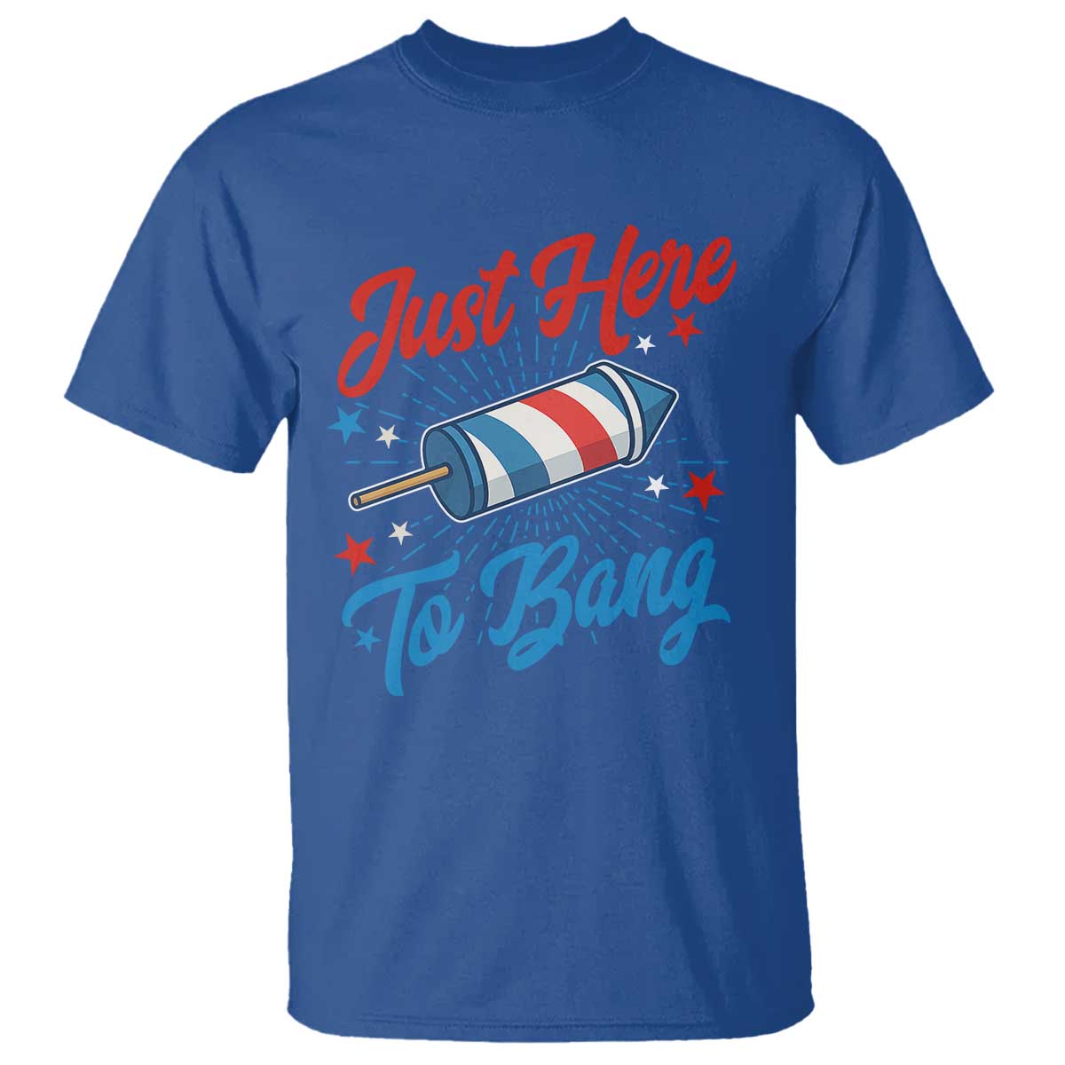 Funny Fireworks Just Here To Bang T Shirt American Flag Firecracker Rocket - Wonder Print Shop