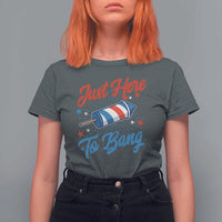 Funny Fireworks Just Here To Bang T Shirt For Women American Flag Firecracker Rocket - Wonder Print Shop
