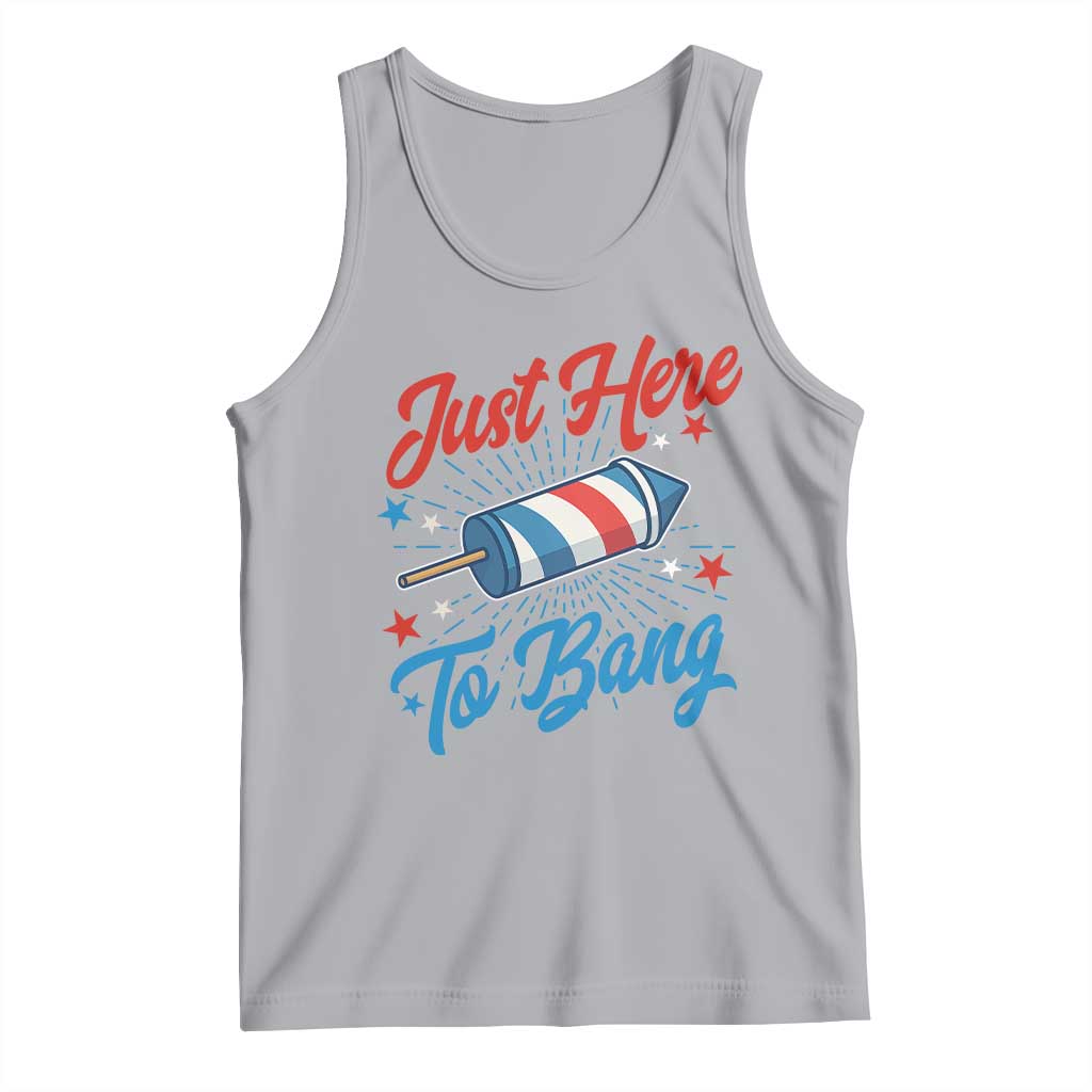 Funny Fireworks Just Here To Bang Tank Top American Flag Firecracker Rocket - Wonder Print Shop