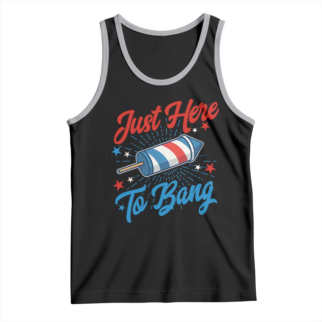 Funny Fireworks Just Here To Bang Tank Top American Flag Firecracker Rocket - Wonder Print Shop