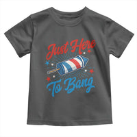 Funny Fireworks Just Here To Bang Toddler T Shirt American Flag Firecracker Rocket - Wonder Print Shop