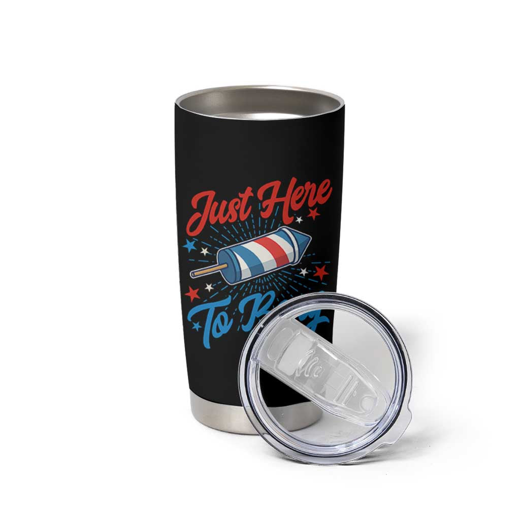 Funny Fireworks Just Here To Bang Tumbler Cup American Flag Firecracker Rocket - Wonder Print Shop