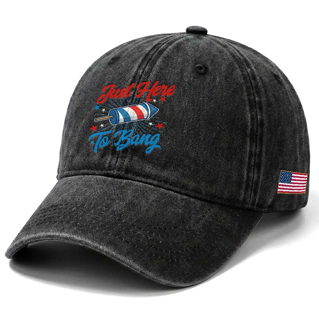Funny Fireworks Just Here To Bang Washed Cotton Baseball Cap American Flag Firecracker Rocket