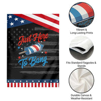 Funny Fireworks Just Here To Bang Garden Flag American Flag Firecracker Rocket
