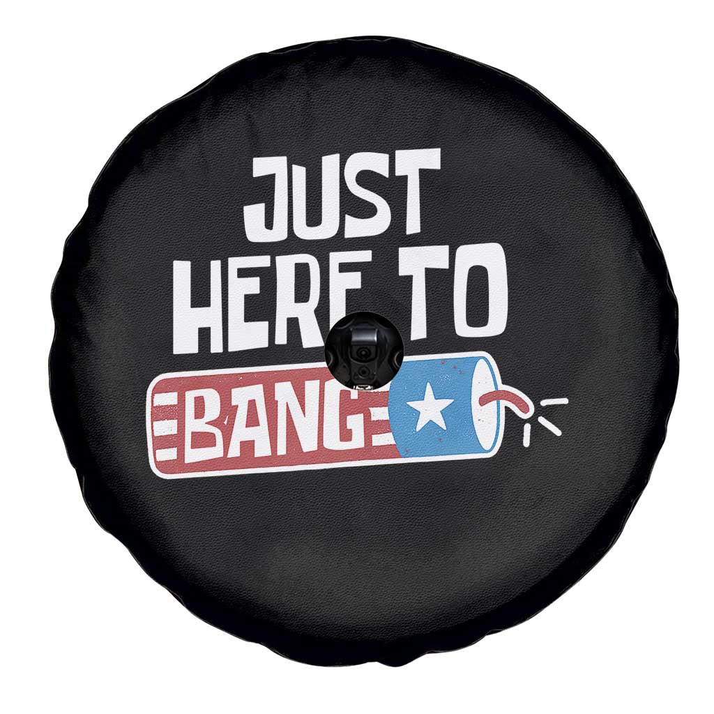 Funny Fireworks Just Here To Bang Spare Tire Cover American Flag Firecracker - Wonder Print Shop