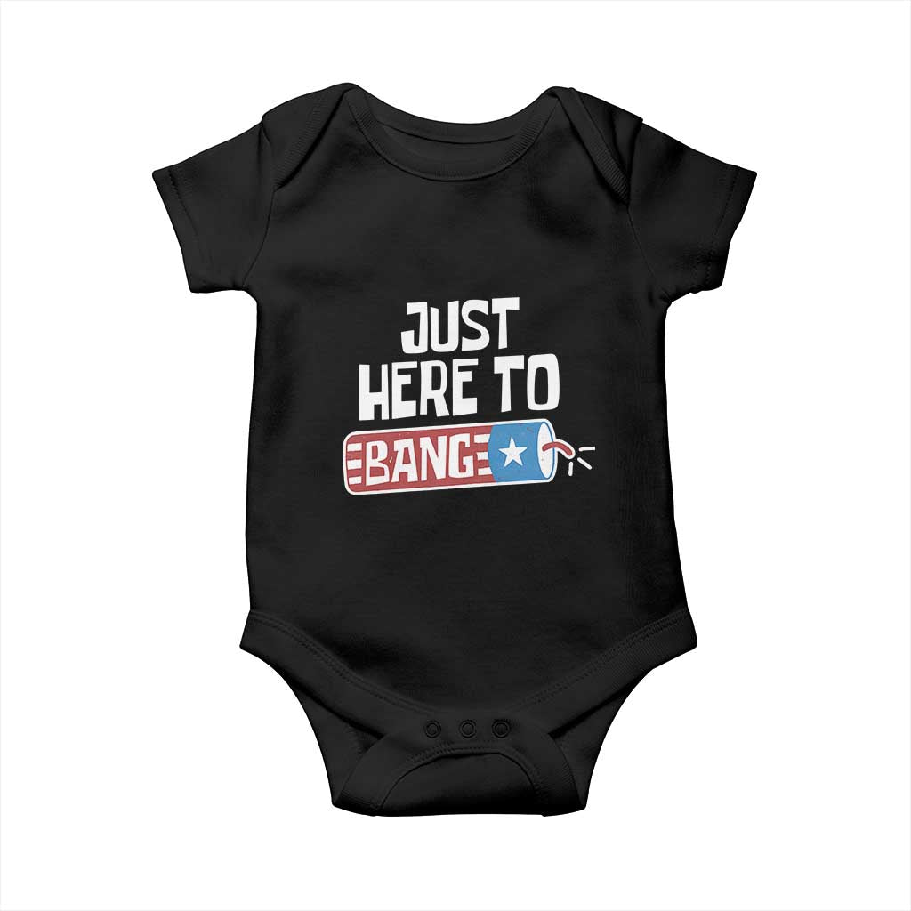 Funny Fireworks Just Here To Bang Baby Onesie American Flag Firecracker - Wonder Print Shop