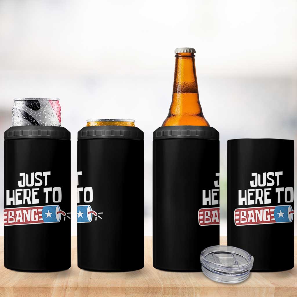 Funny Fireworks Just Here To Bang 4 in 1 Can Cooler Tumbler American Flag Firecracker - Wonder Print Shop