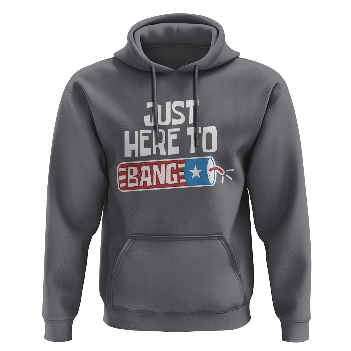 Funny Fireworks Just Here To Bang Hoodie American Flag Firecracker - Wonder Print Shop
