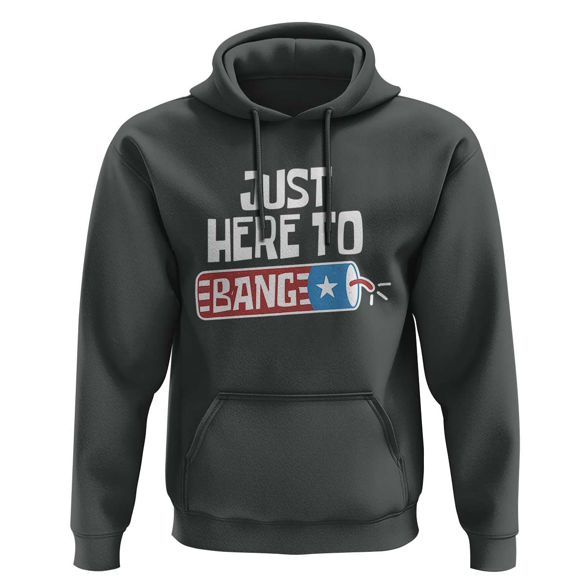 Funny Fireworks Just Here To Bang Hoodie American Flag Firecracker - Wonder Print Shop