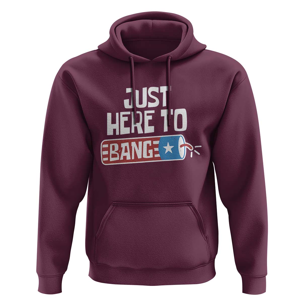 Funny Fireworks Just Here To Bang Hoodie American Flag Firecracker - Wonder Print Shop