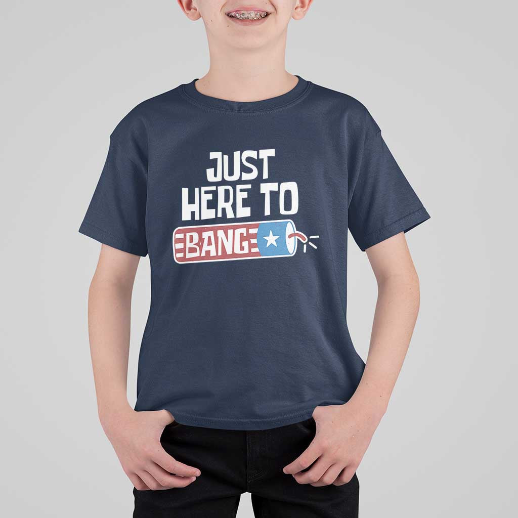 Funny Fireworks Just Here To Bang T Shirt For Kid American Flag Firecracker - Wonder Print Shop