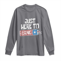 Funny Fireworks Just Here To Bang Long Sleeve Shirt American Flag Firecracker - Wonder Print Shop