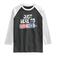 Funny Fireworks Just Here To Bang Raglan Shirt American Flag Firecracker - Wonder Print Shop