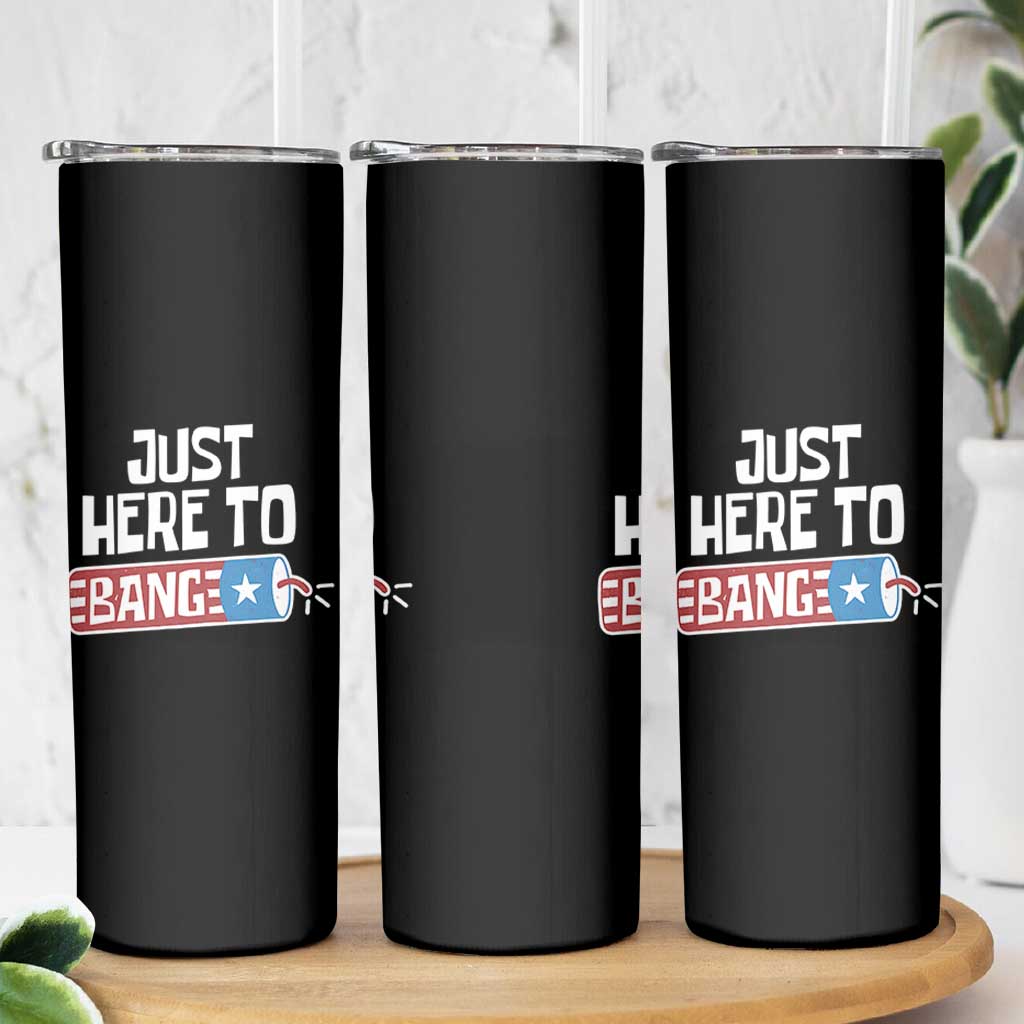 Funny Fireworks Just Here To Bang Skinny Tumbler American Flag Firecracker - Wonder Print Shop