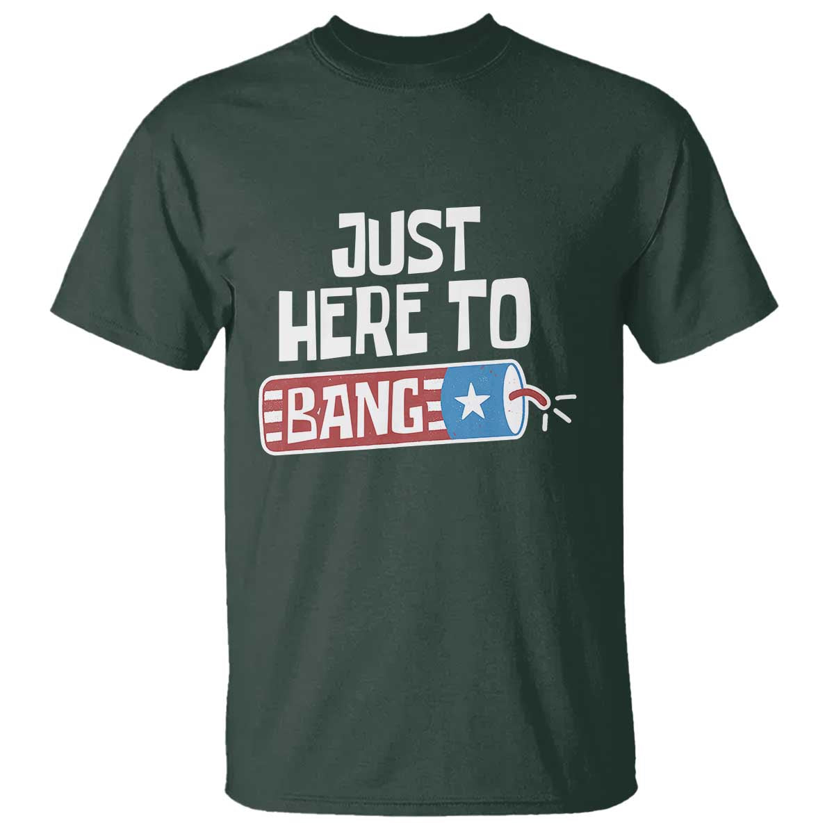Funny Fireworks Just Here To Bang T Shirt American Flag Firecracker - Wonder Print Shop
