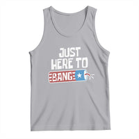 Funny Fireworks Just Here To Bang Tank Top American Flag Firecracker - Wonder Print Shop