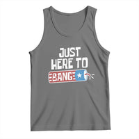 Funny Fireworks Just Here To Bang Tank Top American Flag Firecracker - Wonder Print Shop