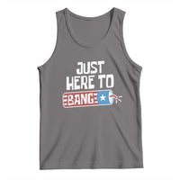 Funny Fireworks Just Here To Bang Tank Top American Flag Firecracker - Wonder Print Shop