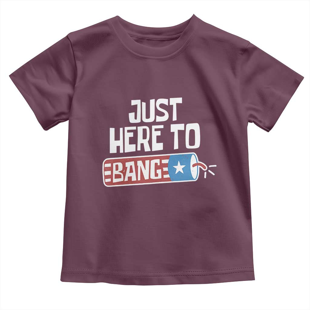 Funny Fireworks Just Here To Bang Toddler T Shirt American Flag Firecracker - Wonder Print Shop