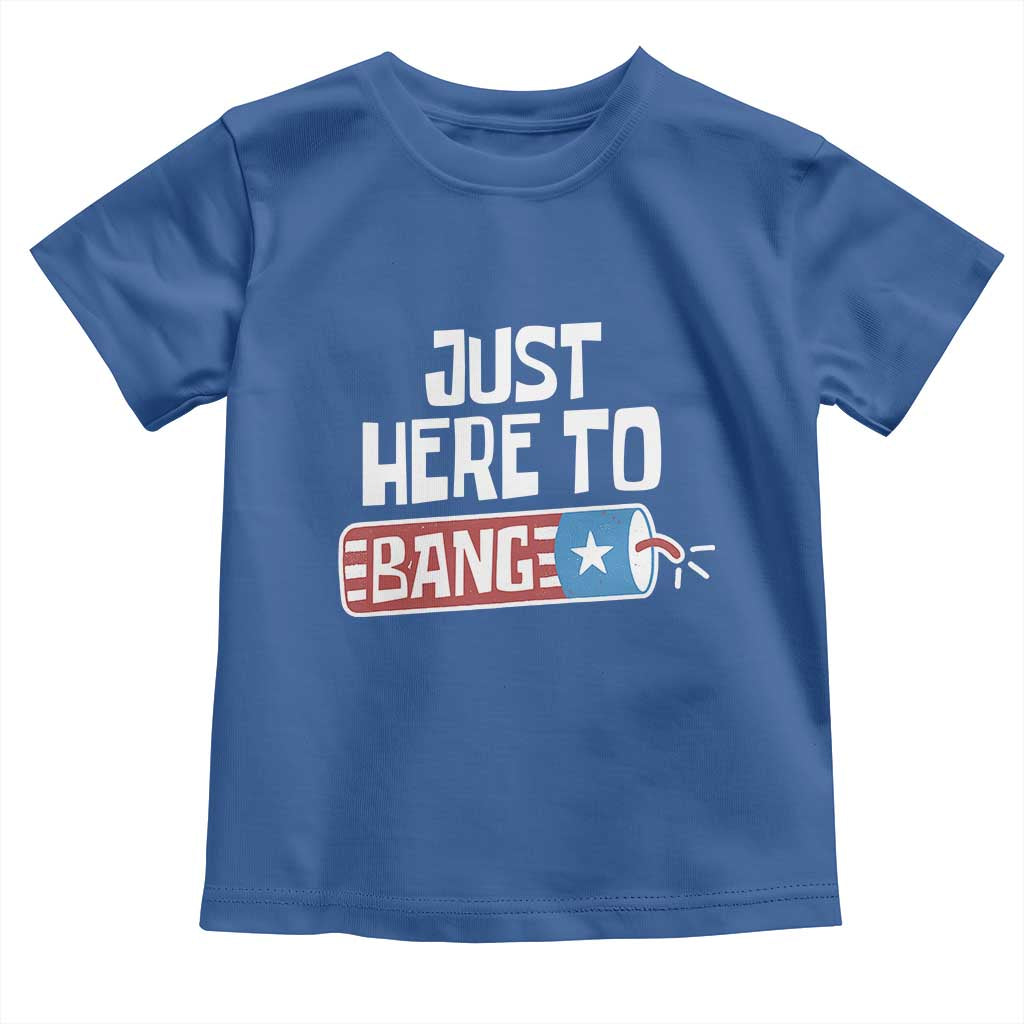 Funny Fireworks Just Here To Bang Toddler T Shirt American Flag Firecracker - Wonder Print Shop