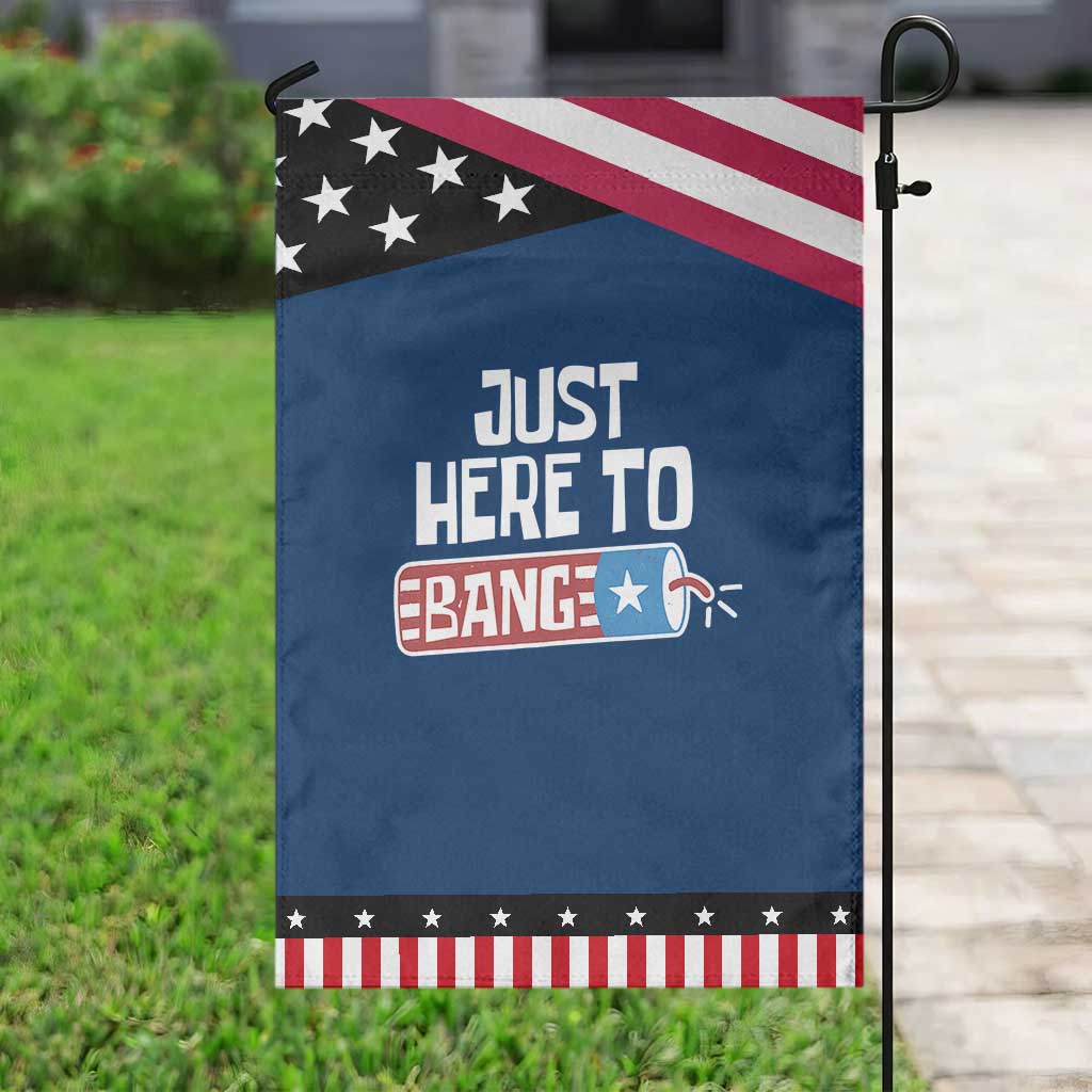 Funny Fireworks Just Here To Bang Garden Flag American Flag Firecracker
