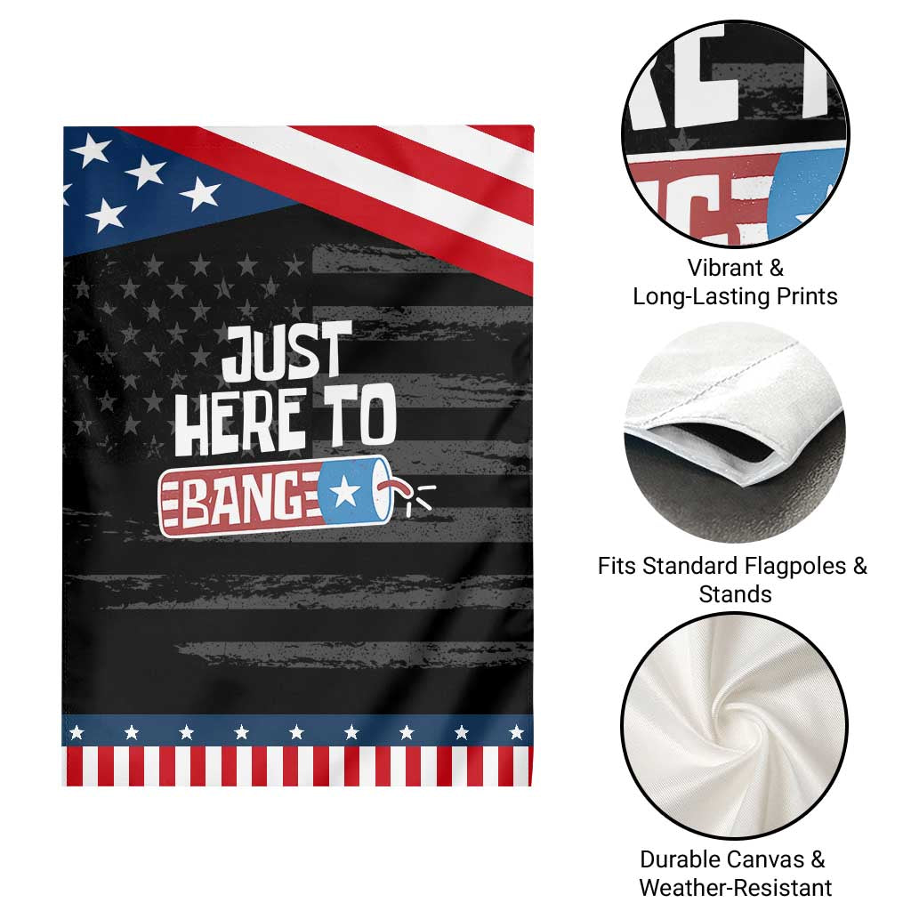 Funny Fireworks Just Here To Bang Garden Flag American Flag Firecracker