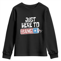 Funny Fireworks Just Here To Bang Youth Sweatshirt American Flag Firecracker - Wonder Print Shop