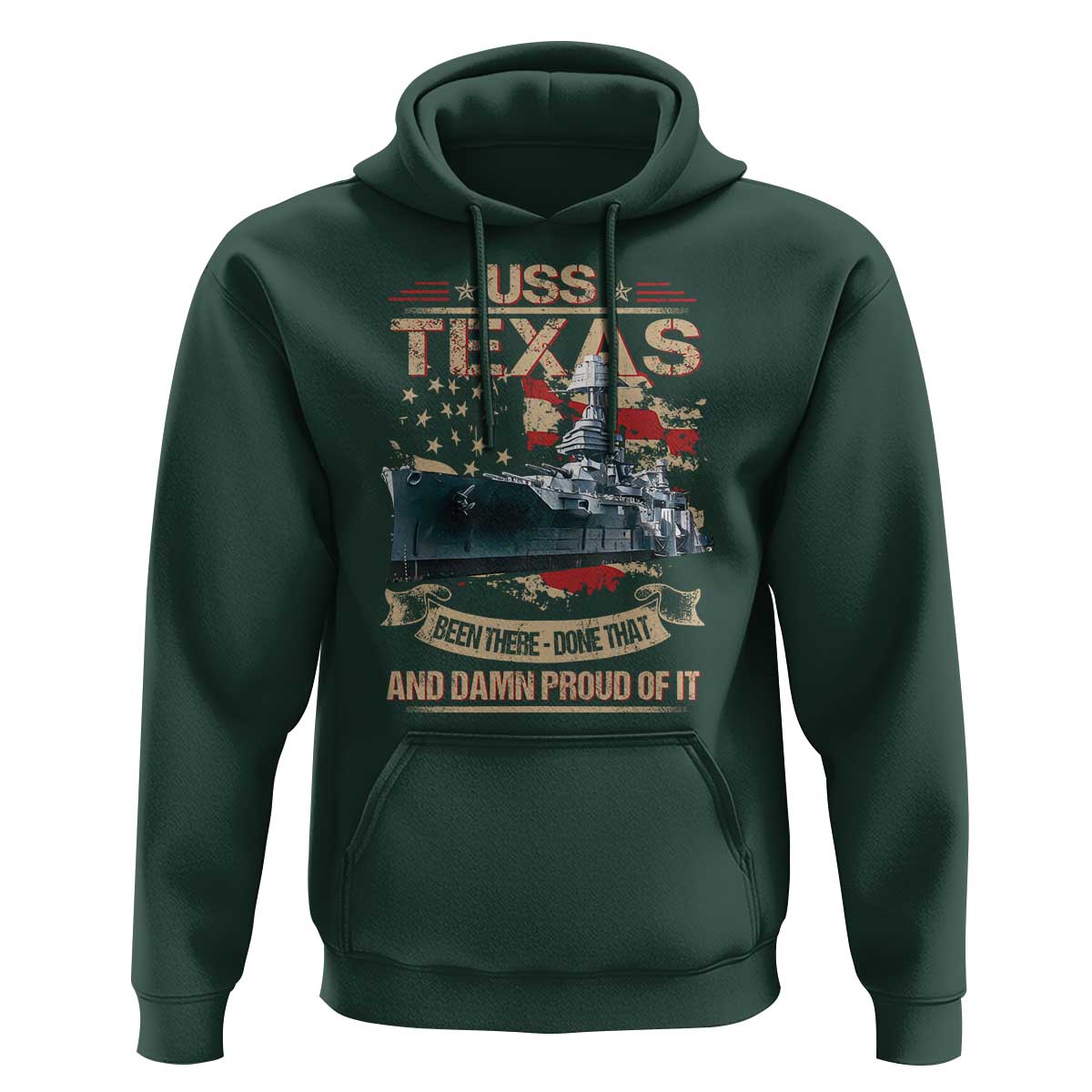 USS Texas Been There Done That And Damn Proud Of It Hoodie Battleship USA American Flag
