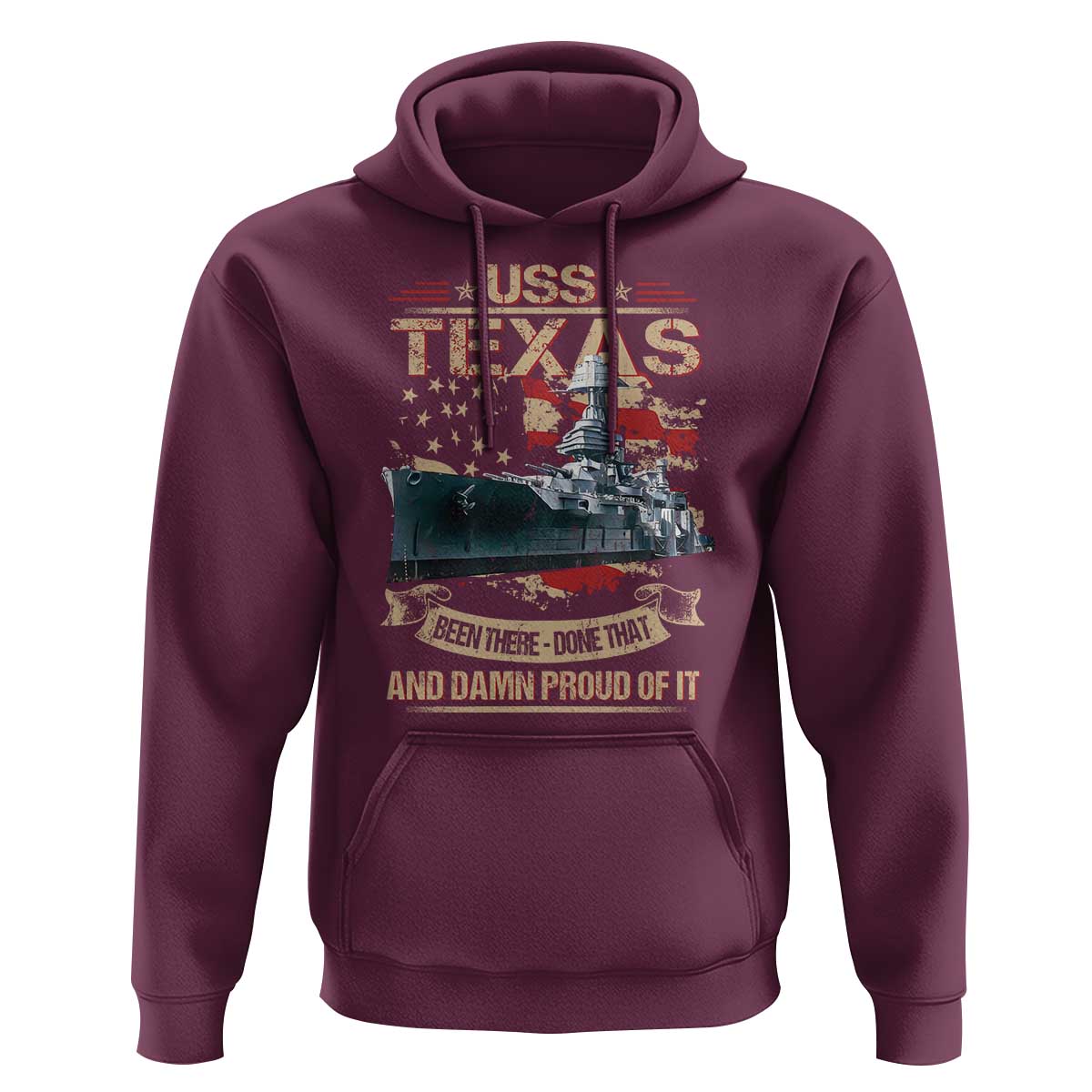 USS Texas Been There Done That And Damn Proud Of It Hoodie Battleship USA American Flag