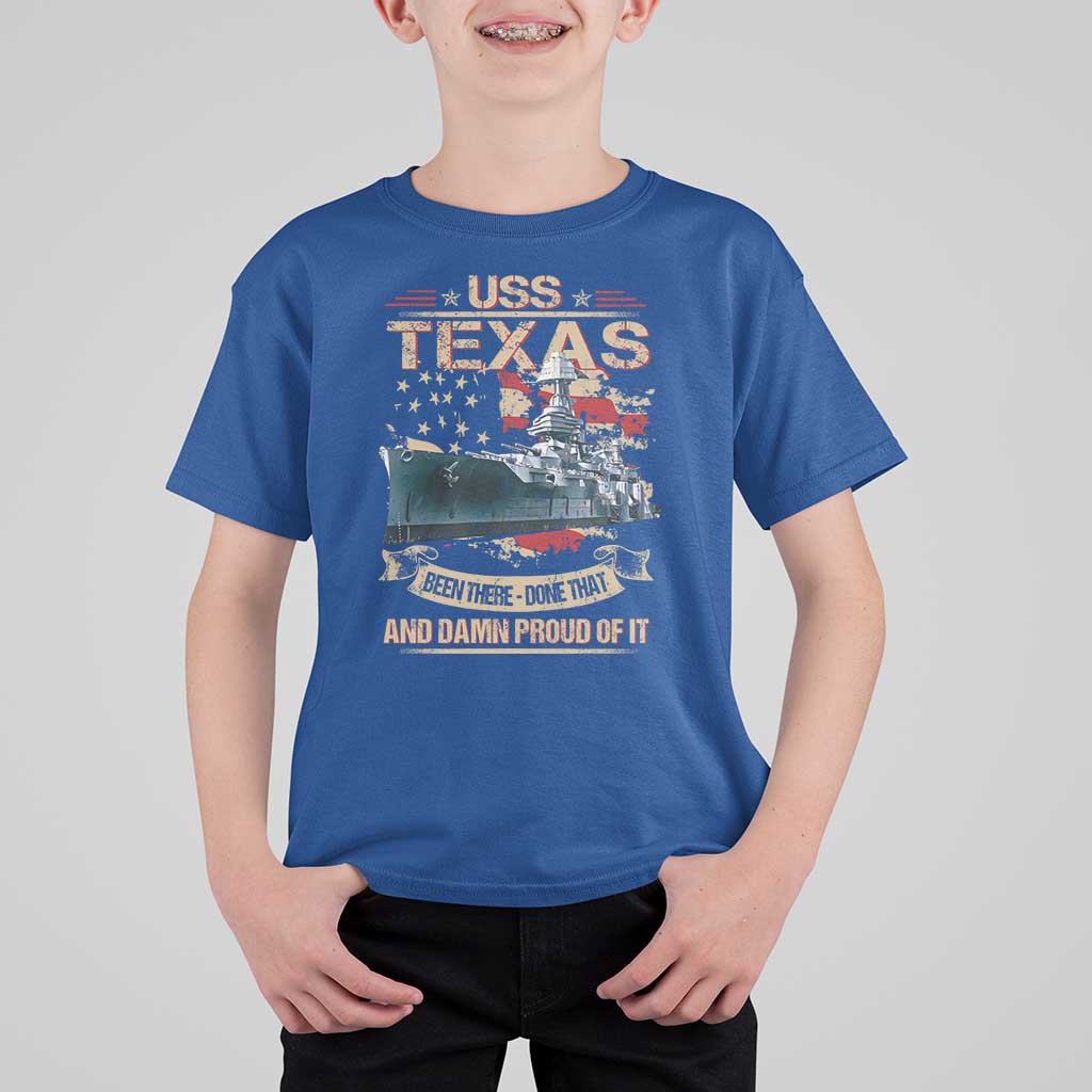 USS Texas Been There Done That And Damn Proud Of It T Shirt For Kid Battleship USA American Flag