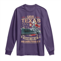 USS Texas Been There Done That And Damn Proud Of It Long Sleeve Shirt Battleship USA American Flag